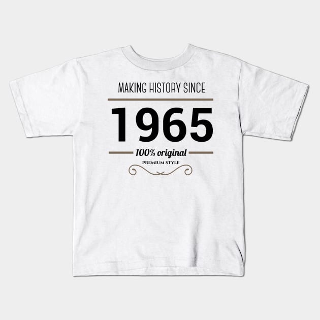 Making history since 1965 Kids T-Shirt by JJFarquitectos